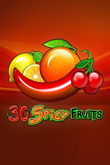 Играть 30 Spicy Fruits без регистрации | Вулкан Неон бесплатные игры