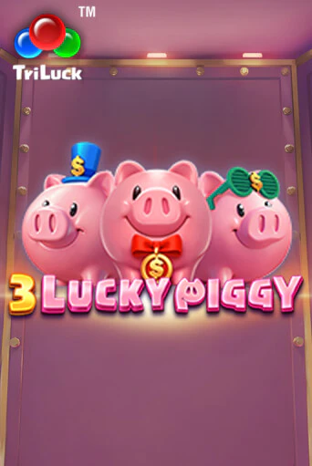 Играть 3 LUCKY PIGGY без регистрации | Вулкан Неон бесплатные игры