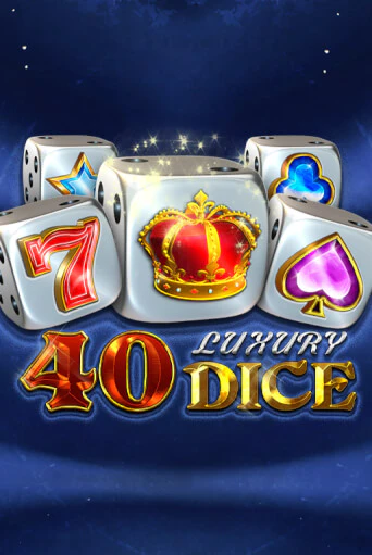 Играть 40 Luxury Dice без регистрации | Вулкан Неон бесплатные игры