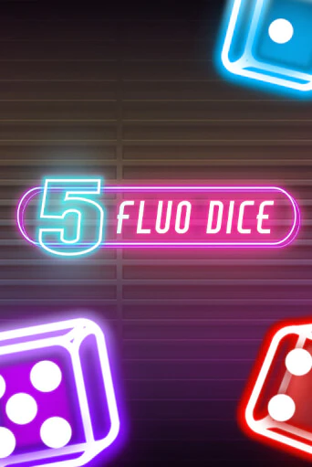 Играть 5 Fluo Dice без регистрации | Вулкан Неон бесплатные игры