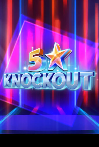 Играть 5 Star Knockout без регистрации | Вулкан Неон бесплатные игры