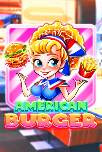 Играть American Burger без регистрации | Вулкан Неон бесплатные игры
