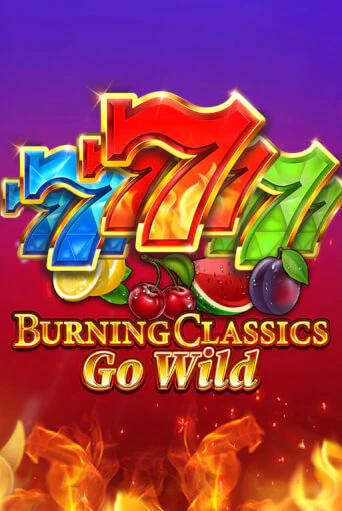 Играть Burning Classics Go Wild без регистрации | Вулкан Неон бесплатные игры