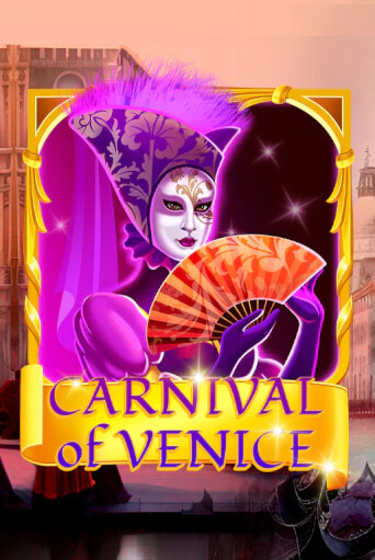 Играть Carnival Of Venice без регистрации | Вулкан Неон бесплатные игры