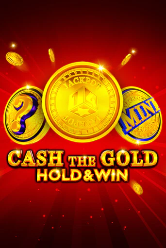 Играть Cash The Gold Hold And Win без регистрации | Вулкан Неон бесплатные игры