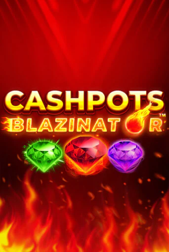 Играть Cashpots Blazinator без регистрации | Вулкан Неон бесплатные игры