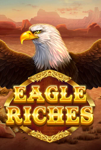 Играть Eagle Riches без регистрации | Вулкан Неон бесплатные игры