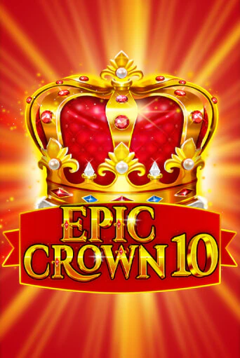 Играть Epic Crown 10 без регистрации | Вулкан Неон бесплатные игры