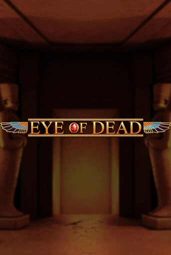 Играть Eye of Dead без регистрации | Вулкан Неон бесплатные игры