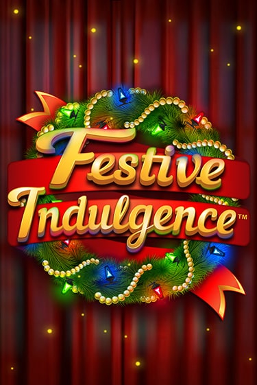 Играть Festive Indulgence без регистрации | Вулкан Неон бесплатные игры