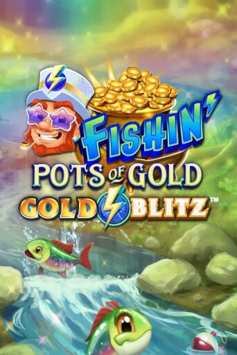 Играть Fishin' Pots of Gold™: Gold Blitz™ без регистрации | Вулкан Неон бесплатные игры