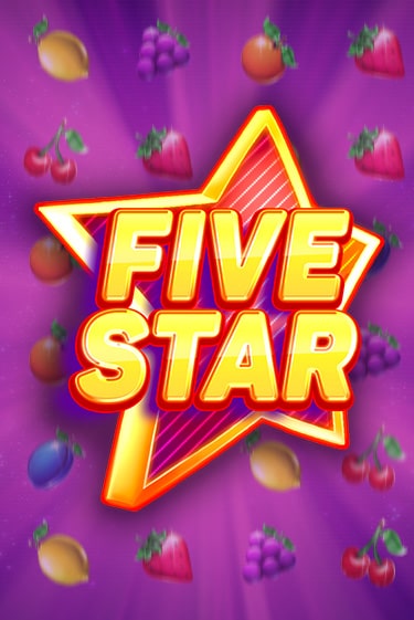 Играть Five Star без регистрации | Вулкан Неон бесплатные игры
