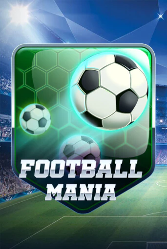 Играть Football Mania без регистрации | Вулкан Неон бесплатные игры