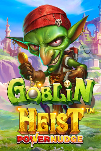 Играть Goblin Heist Powernudge без регистрации | Вулкан Неон бесплатные игры