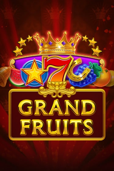 Играть Grand Fruits без регистрации | Вулкан Неон бесплатные игры