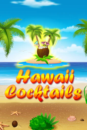 Играть Hawaii Cocktails без регистрации | Вулкан Неон бесплатные игры