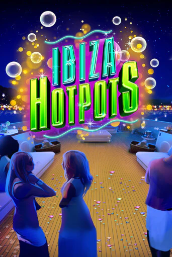 Играть Ibiza Hotpots без регистрации | Вулкан Неон бесплатные игры