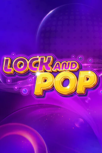 Играть Lock and Pop без регистрации | Вулкан Неон бесплатные игры
