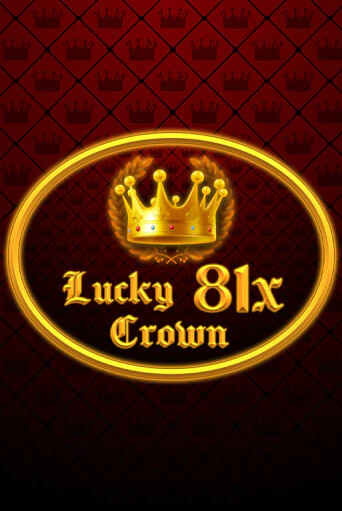 Играть Lucky Crown 81x без регистрации | Вулкан Неон бесплатные игры