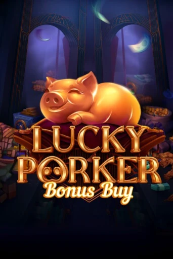 Играть Lucky Porker Bonus Buy без регистрации | Вулкан Неон бесплатные игры