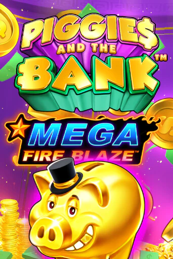 Играть Mega Fire Blaze: Piggies and the Bank без регистрации | Вулкан Неон бесплатные игры