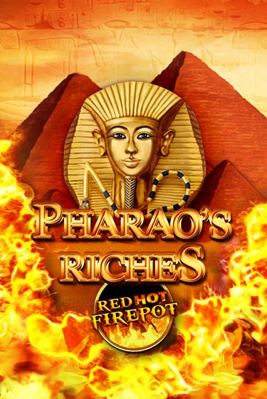 Играть Pharaos Riches Red Hot Firepot без регистрации | Вулкан Неон бесплатные игры