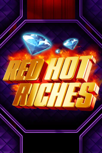 Играть Red Hot Riches без регистрации | Вулкан Неон бесплатные игры
