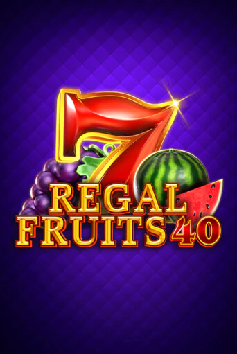 Играть Regal Fruits 40 без регистрации | Вулкан Неон бесплатные игры