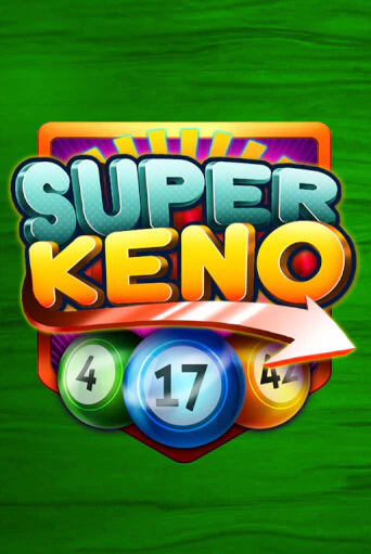 Играть Super Keno без регистрации | Вулкан Неон бесплатные игры