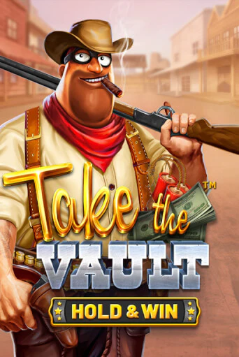 Играть Take the Vault - Hold & Win без регистрации | Вулкан Неон бесплатные игры