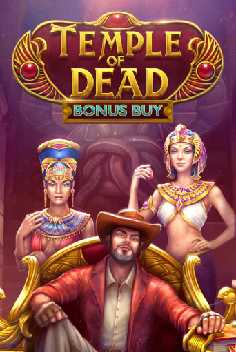 Играть Temple of Dead Bonus Buy без регистрации | Вулкан Неон бесплатные игры