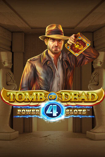 Играть Tomb of Dead: Power 4 slots без регистрации | Вулкан Неон бесплатные игры