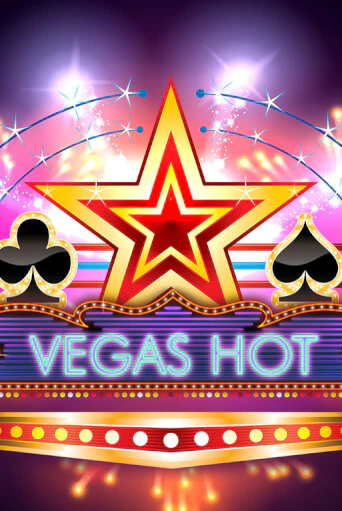 Играть Vegas Hot без регистрации | Вулкан Неон бесплатные игры