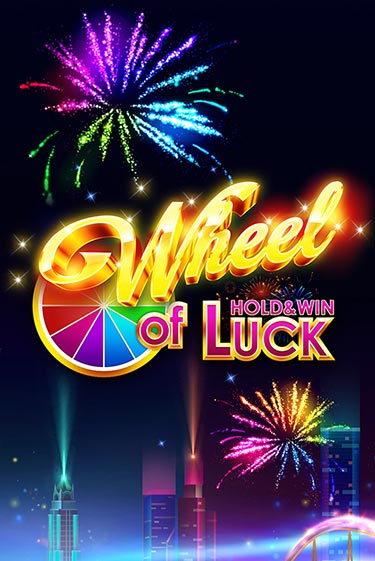 Играть Wheel of Luck: Hold & Win без регистрации | Вулкан Неон бесплатные игры