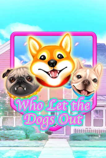 Играть Who Let The Dogs Out без регистрации | Вулкан Неон бесплатные игры