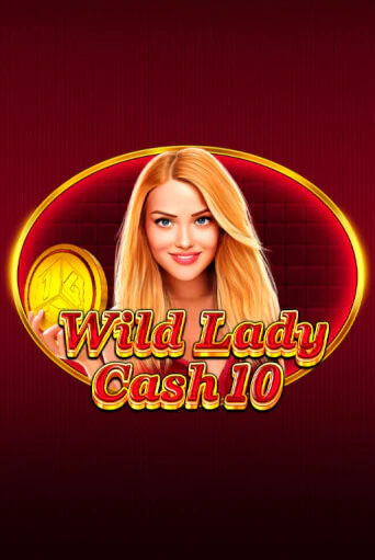 Играть Wild Lady Cash 10 без регистрации | Вулкан Неон бесплатные игры