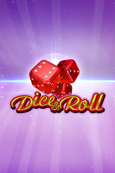 Играть Dice & Roll без регистрации | Вулкан Неон бесплатные игры