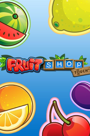 Играть Fruit Shop™ без регистрации | Вулкан Неон бесплатные игры