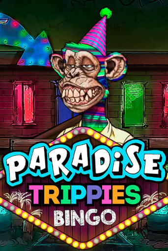 Играть Paradise Trippies Bingo без регистрации | Вулкан Неон бесплатные игры